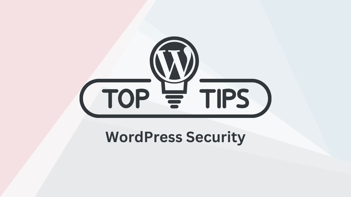 WordPress top tips for security