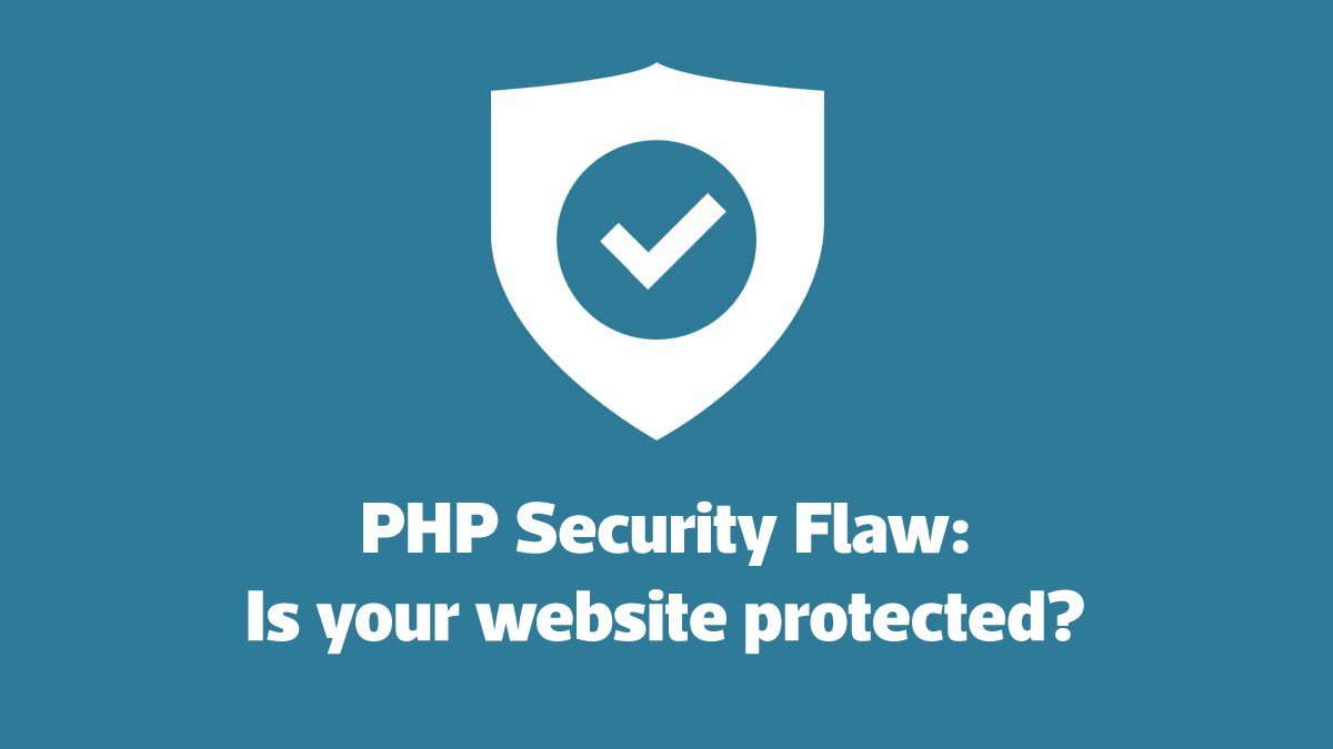 PHP Security Flaw: Is your website protected?